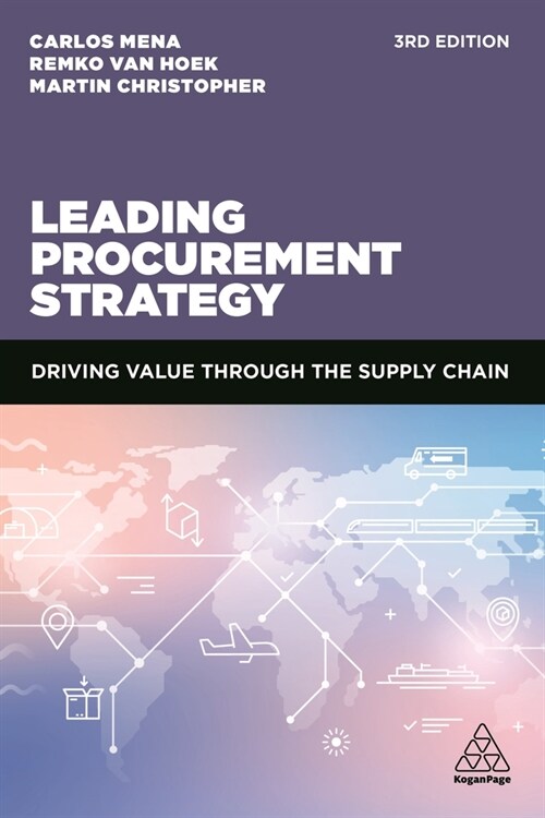Leading Procurement Strategy : Driving Value Through the Supply Chain (Paperback, 3 Revised edition)