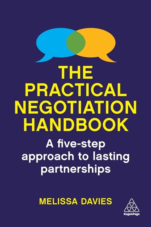 The Practical Negotiation Handbook : A Five Step Approach to Lasting Partnerships (Paperback)