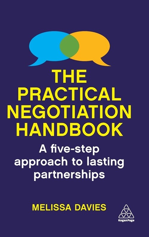 The Practical Negotiation Handbook: A Five Step Approach to Lasting Partnerships (Hardcover)