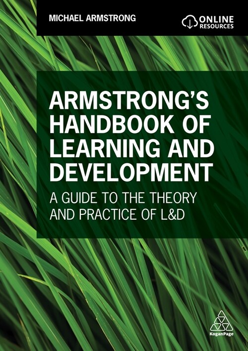 Armstrongs Handbook of Learning and Development: A Guide to the Theory and Practice of L&d (Hardcover)