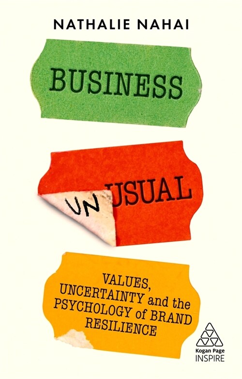 Business Unusual: Values, Uncertainty and the Psychology of Brand Resilience (Hardcover)