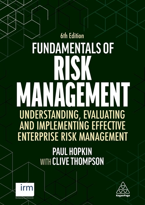 Fundamentals of Risk Management : Understanding, Evaluating and Implementing Effective Enterprise Risk Management (Paperback, 6 Revised edition)