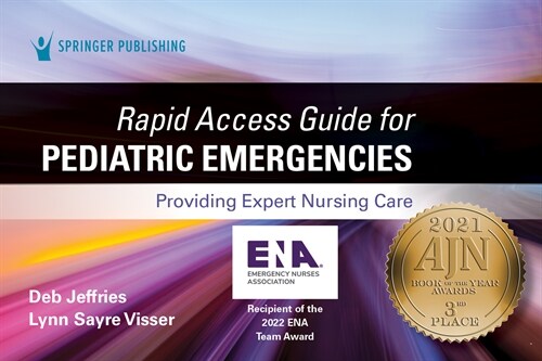Rapid Access Guide for Pediatric Emergencies: Providing Expert Nursing Care (Spiral)