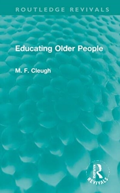 Educating Older People (Hardcover, 1)