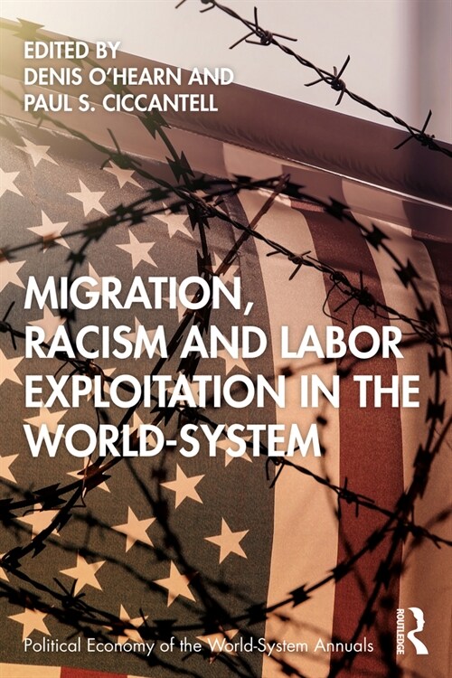 Migration, Racism and Labor Exploitation in the World-System (Paperback)