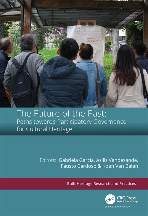 The Future of the Past: Paths towards Participatory Governance for Cultural Heritage (Hardcover, 1)