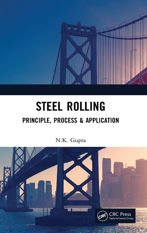 Steel Rolling : Principle, Process & Application (Hardcover)