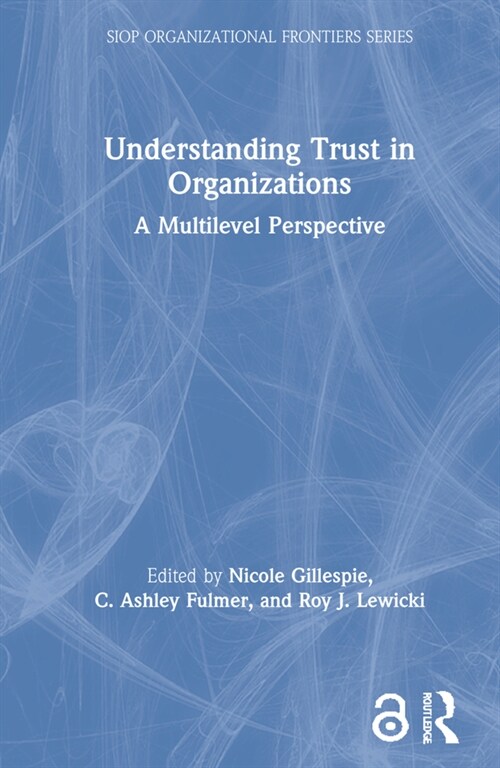 Understanding Trust in Organizations : A Multilevel Perspective (Hardcover)