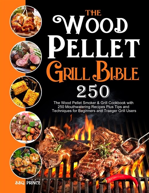 The Wood Pellet Grill Bible (Paperback)