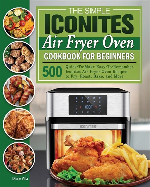 The Simple Iconites Air Fryer Oven Cookbook for Beginners (Paperback)