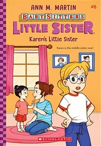 Karen's Little Sister (Baby-Sitters Little Sister #6): Volume 6 (Paperback)