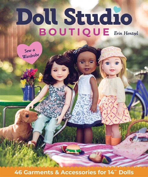 Doll Studio Boutique: Sew a Wardrobe; 46 Garments & Accessories for 14 Dolls (Paperback)