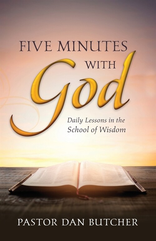 Five Minutes with God: Daily Lessons from the School of Wisdom (Paperback)