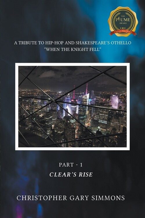 A Tribute to Hip-Hop and Shakespeares Othello: When the Knight Fell Part - 1: Clears Rise (Paperback)