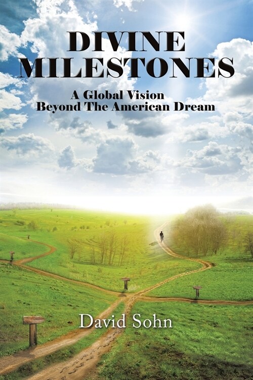 Divine Milestones: A Global Vision Beyond the American Dream (Paperback)