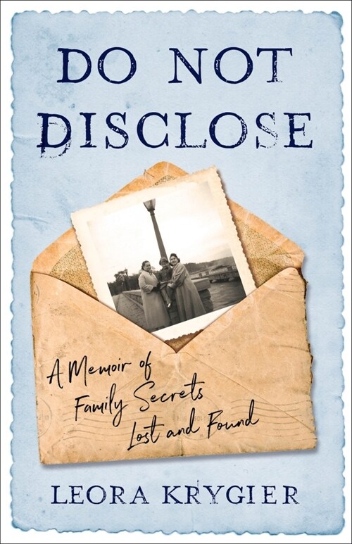 Do Not Disclose: A Memoir of Family Secrets Lost and Found (Paperback)