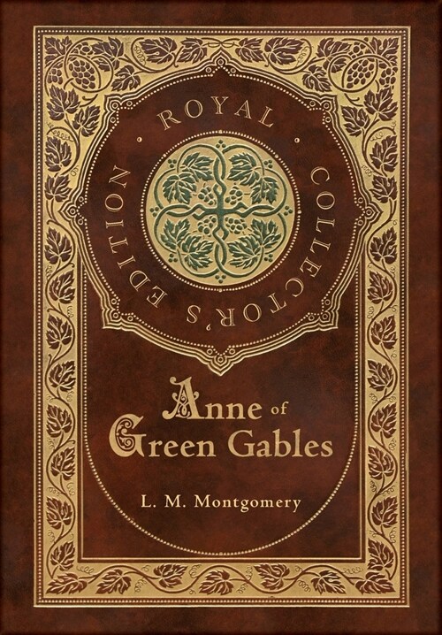 Anne of Green Gables (Royal Collectors Edition) (Case Laminate Hardcover with Jacket) (Hardcover)