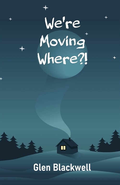 Were Moving Where?! (Paperback)