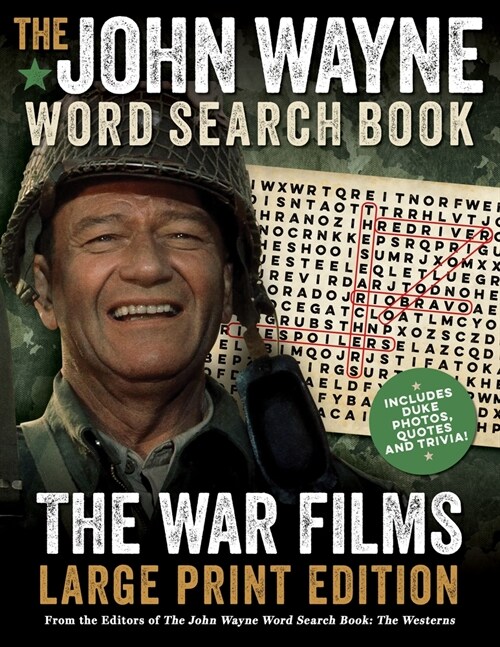 The John Wayne Word Search Book - The War Films Large Print Edition: Includes Duke Photos, Quotes and Trivia (Paperback)