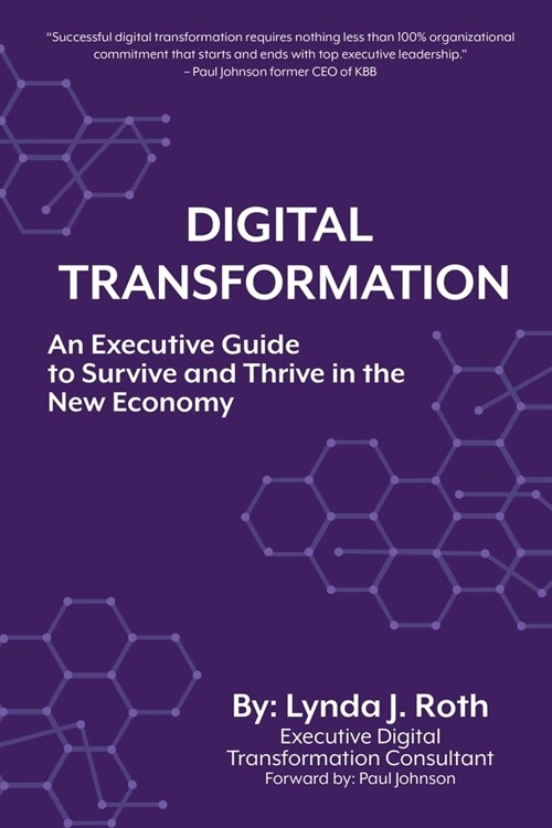 Digital Transformation: An Executive Guide to Survive and Thrive in the New Economy (Paperback)