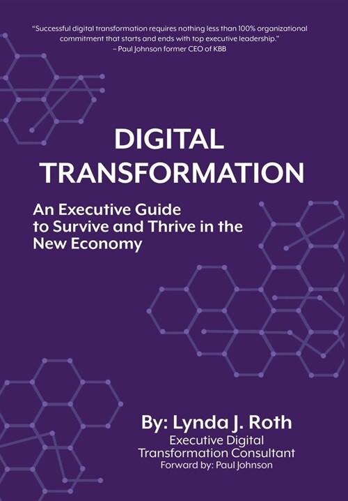 Digital Transformation: An Executive Guide to Survive and Thrive in the New Economy (Hardcover)