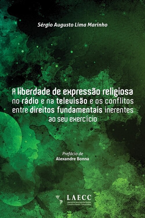 A liberdade de express? religiosa no r?io e na televis? e os conflitos entre direitos fundamentais inerentes ao seu exerc?io (Paperback)