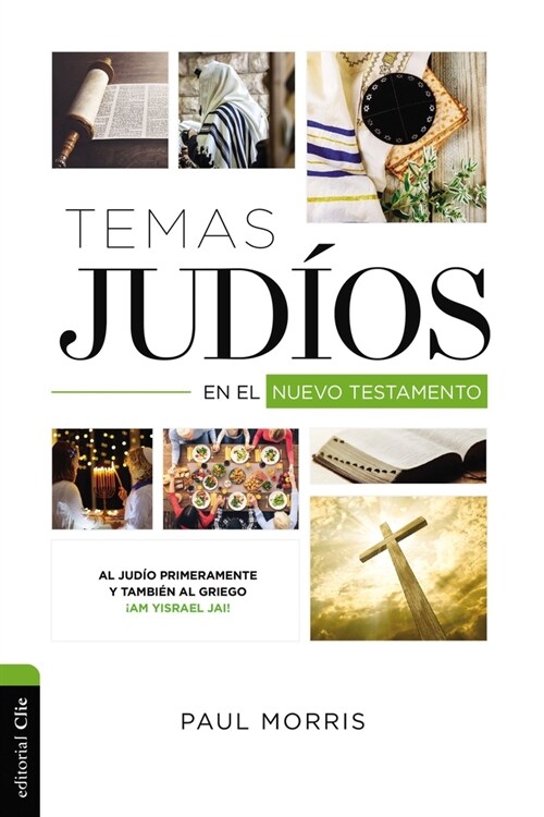 Temas Jud?s En El Nuevo Testamento: Al Jud? Primeramente Y Tambi? Al Griego 좥m Yisrael Jai! (Paperback)