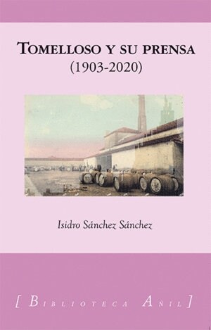 TOMELLOSO Y SU PRENSA 1903 2020 (Paperback)