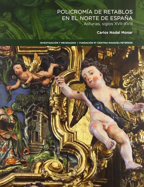 POLICROMIA DE RETABLOS EN EL NORTE DE ESPANA (Book)