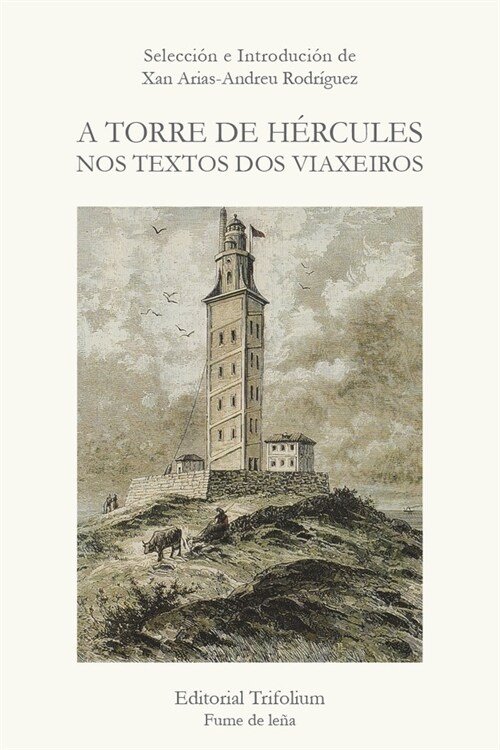 A TORRE DE HERCULES NOS TEXTOS DOS VIAXEIROS GALLLEGO (Book)