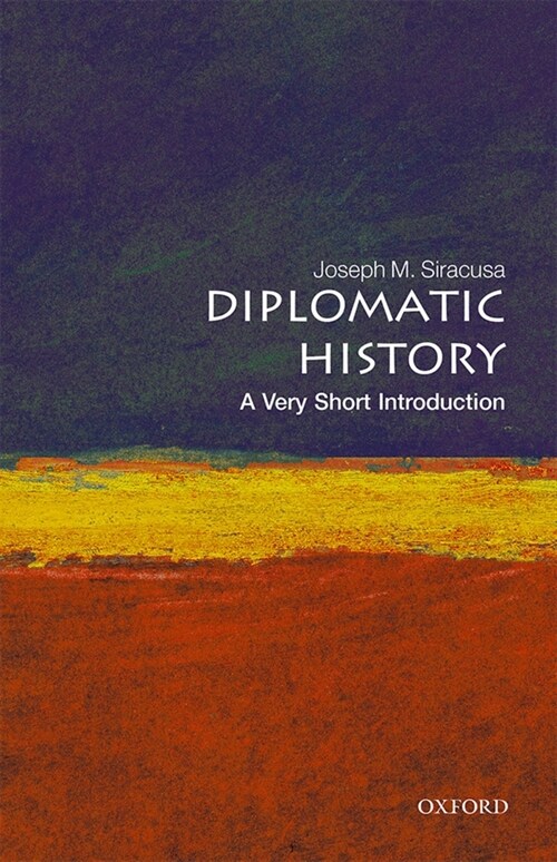 Diplomatic History: A Very Short Introduction (Paperback, 2 Revised edition)