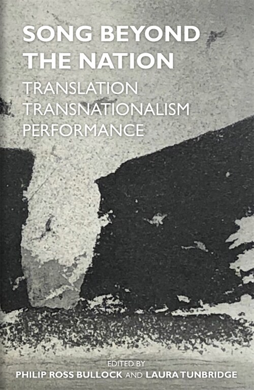 Song Beyond the Nation : Translation, Transnationalism, Performance (Hardcover)