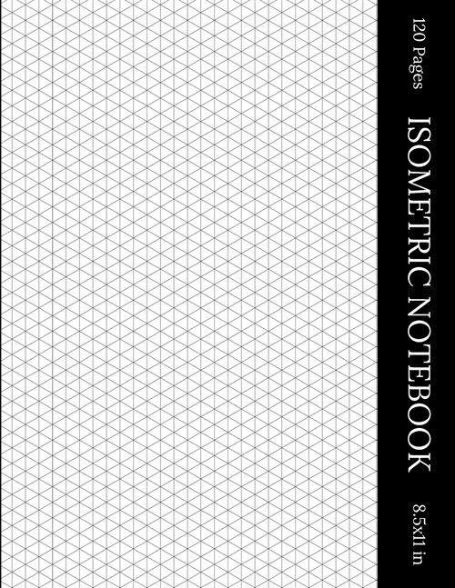 Isometric Notebook 120 Pages 8.5x11 in (Paperback)