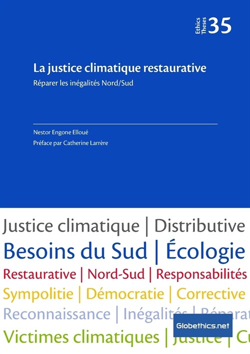 La justice climatique restaurative: R?arer les in?alit? Nord/Sud: R?arer les in?alit? Nord/Sud (2020) (Paperback)
