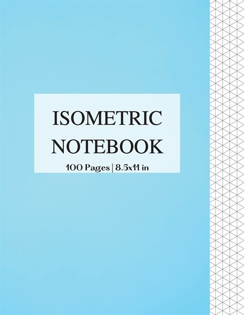 Isometric Notebook 100 Pages 8.5x11 in (Paperback)