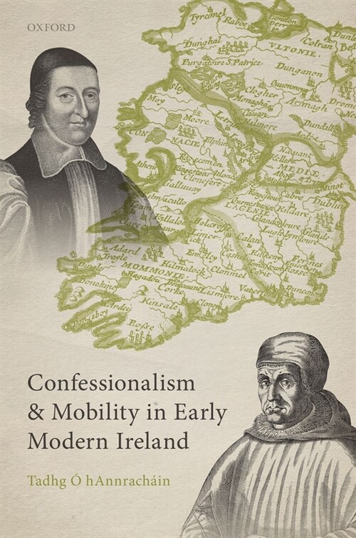 Confessionalism and Mobility in Early Modern Ireland (Hardcover)