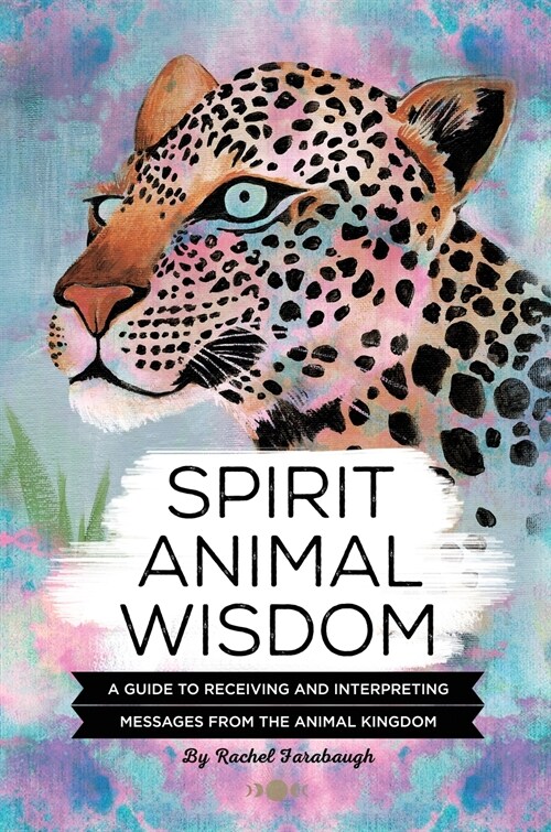 Spirit Animal Wisdom (Hardcover)