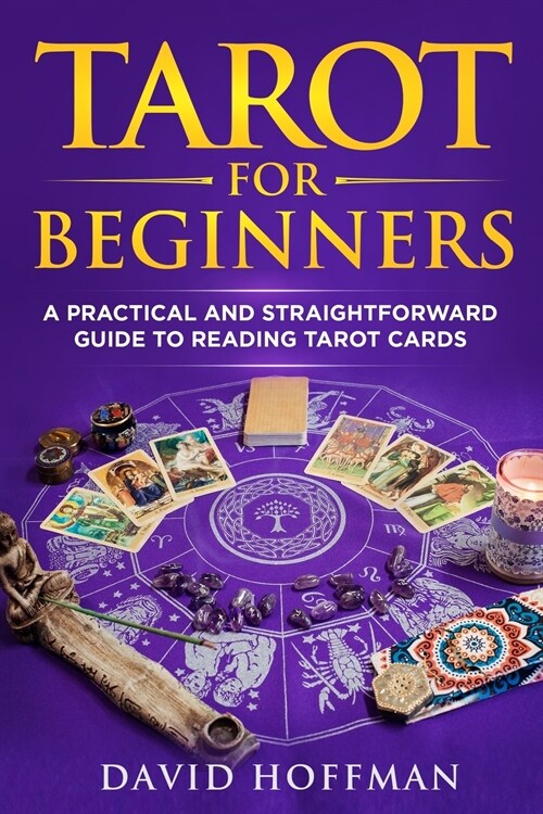 Tarot for Beginners: A Practical and Straightforward Guide to Reading Tarot Cards (Paperback)
