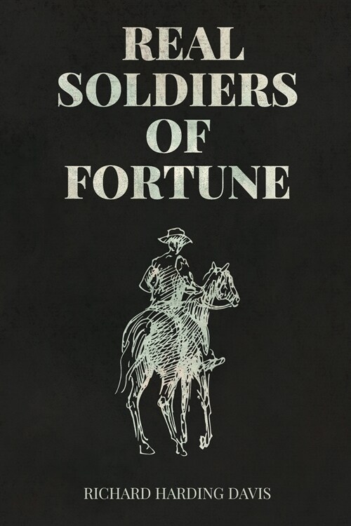 Real Soldiers of Fortune (Paperback)