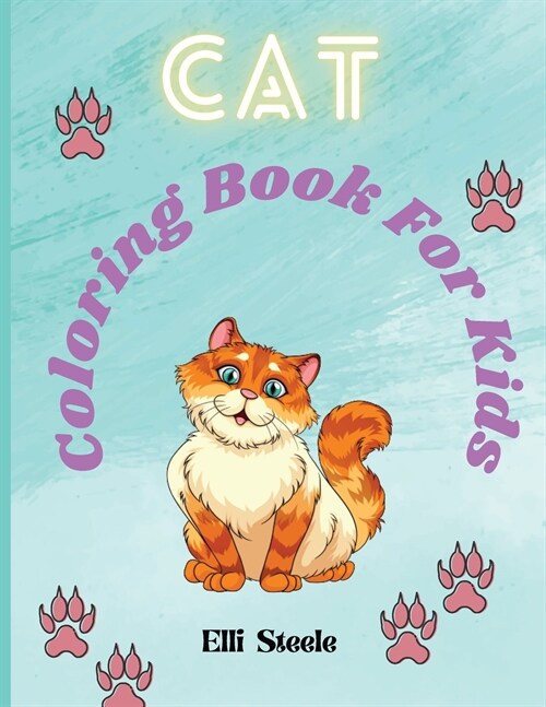 Cat Coloring Book For KIids: Adorable Cats Coloring Book For Toddlers, Preschool, Boys and Girls . (Paperback)