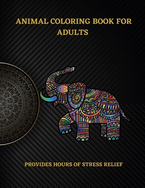 Animal Coloring Book for Adults: 50 Animal Patterns Provides Hours of Stress Relief (Adult Coloring Book) (Paperback)