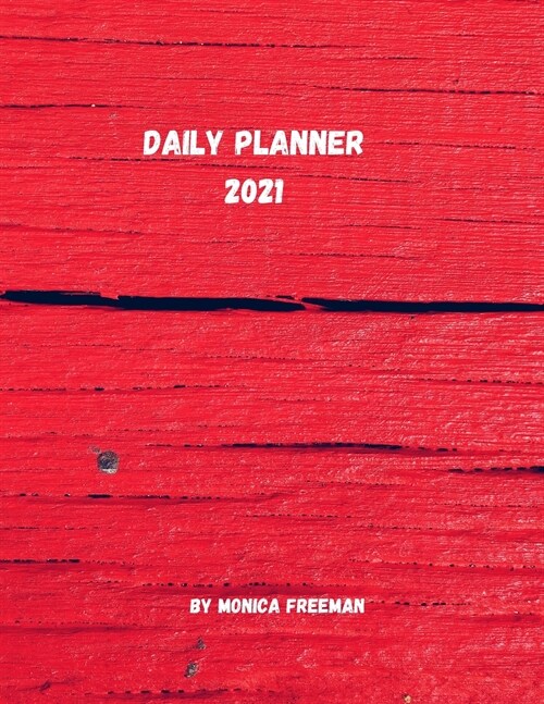 Daily planner 2021: Great daily planner for 2021 one page per day 8.5*11 (Paperback)