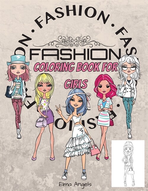 Fashion Coloring Book for Girls: Amazing Fashion Coloring Books for Girls, Fun Fashion Girl Coloring With Beauty Fashion Style, Fabulous Designs, Page (Paperback)