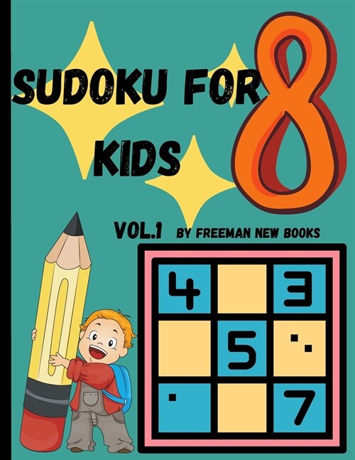 Sudoku for kids: Awesome 300 Sudoku Puzzles for Kids, with Solutions and Large Print Book (Paperback)