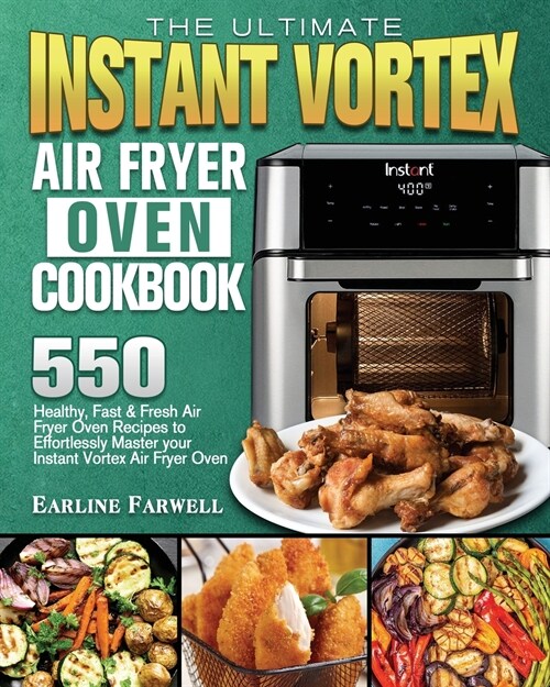 The Ultimate Instant Vortex Air Fryer Oven Cookbook (Paperback)