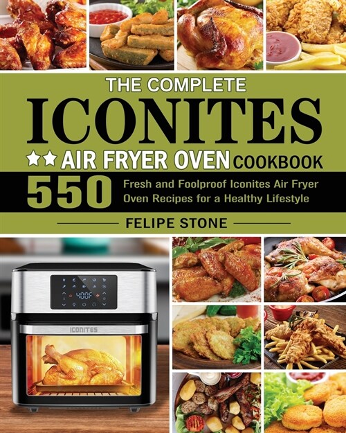 The Complete Iconites Air Fryer Oven Cookbook (Paperback)
