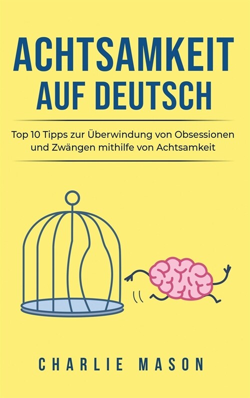 Achtsamkeit Auf Deutsch/ Mindfulness in German (Hardcover)