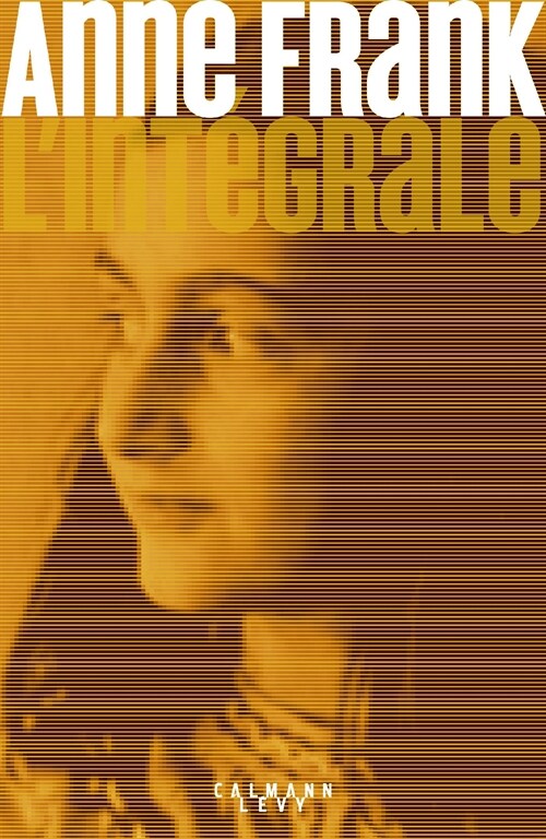 Anne Frank - LIntegrale (Biographies, Autobiographies) (Paperback)