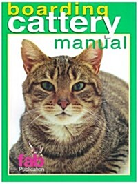 FAB Boarding Cattery Manual (Paperback)