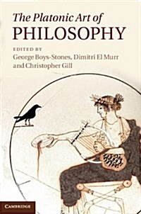 The Platonic Art of Philosophy (Hardcover)